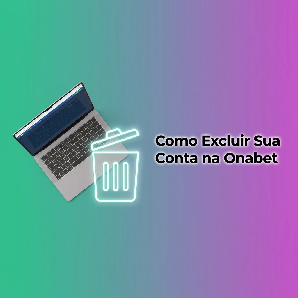 Passo a passo para excluir conta na Onabet via painel ou suporte ao cliente