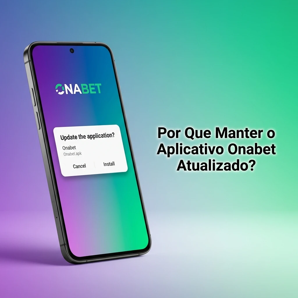 Aplicativo Onabet atualizado com correções de erros, novos recursos e segurança aprimorada para apostas